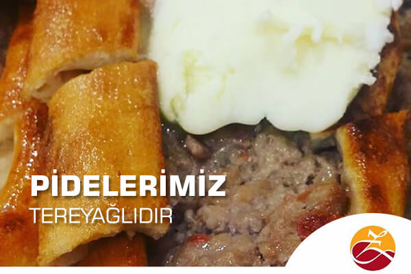 Pidelerimiz Tereyağlıdır